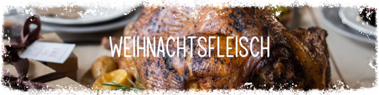 Weihnachtsfleisch