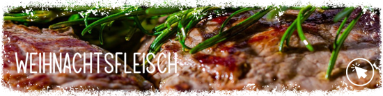 Weihnachtsfleisch